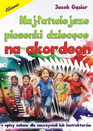 ABSONIC NAJŁATWIEJSZE PIOSENKI DZIECIĘCE NA AKORDEON.jpg