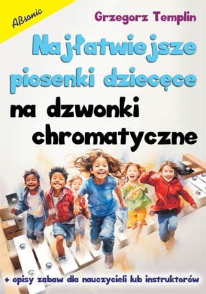ABSONIC NAJŁATWIEJSZE PIOSENKI DZIECIĘCE NA DZWONKI CHROMATYCZNE.jpg