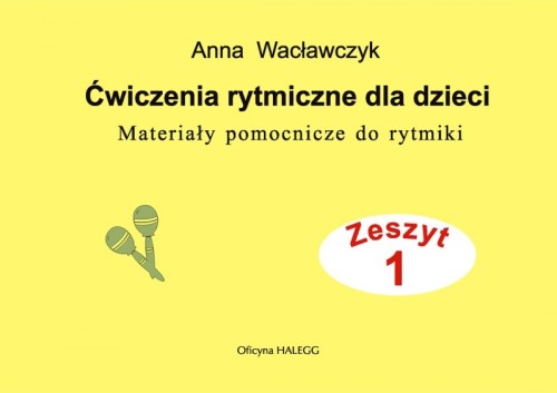 ĆWICZENIA RYTMICZNE DLA DZIECI 1 WACŁAWCZYK HALEGG.jpg