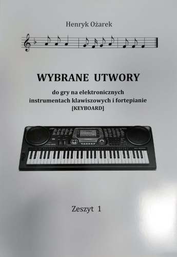 WYBRANE I OPRACOWANE UTWORY NA KEYBOARD 1 OŻAREK