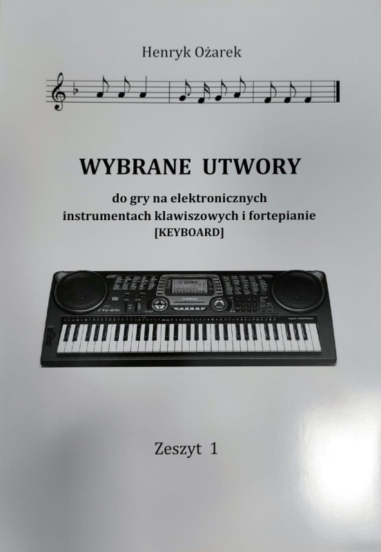 WYBRANE I OPRACOWANE UTWORY NA KEYBOARD 1 OŻAREK