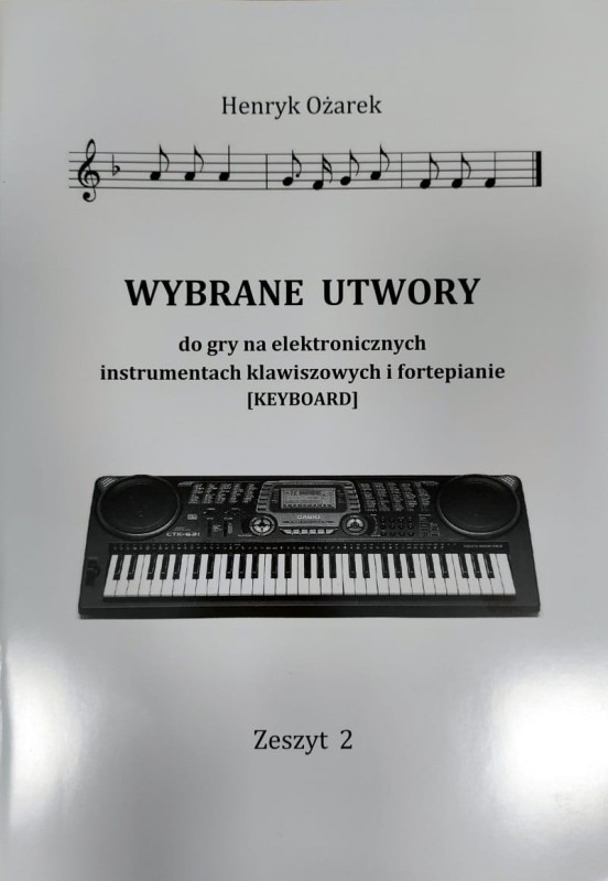 WYBRANE I OPRACOWANE UTWORY NA KEYBOARD 2 OŻAREK