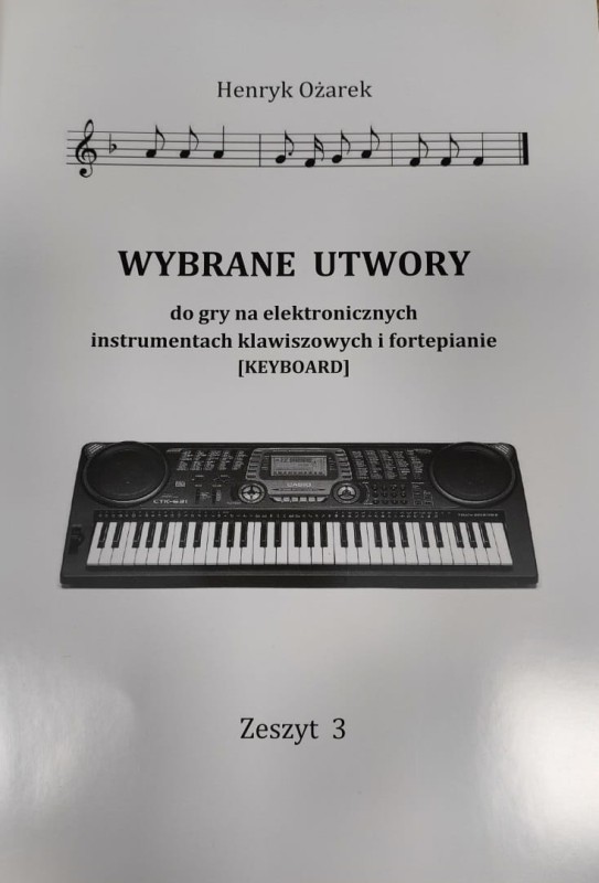 WYBRANE I OPRACOWANE UTWORY NA KEYBOARD 3 OŻAREK