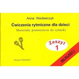 ĆWICZENIA RYTMICZNE DLA DZIECI 1 WACŁAWCZYK HALEGG