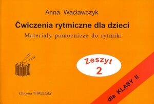 ĆWICZENIA RYTMICZNE DLA DZIECI 2 WACŁAWCZYK HALEGG