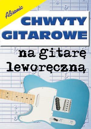 ABSONIC CHWYTY GITAROWE NA GITARĘ LEWORĘCZNĄ