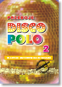 ZAGRAJ TO SAM PRZEBOJE DISCO POLO CZ.2 BZTS74