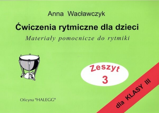 ĆWICZENIA RYTMICZNE DLA DZIECI 3 WACŁAWCZYK HALEGG