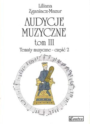 AUDYCJE MUZYCZNE TOM. III, CZ.2 ZAGANIACZ-MAZUR LILIANA