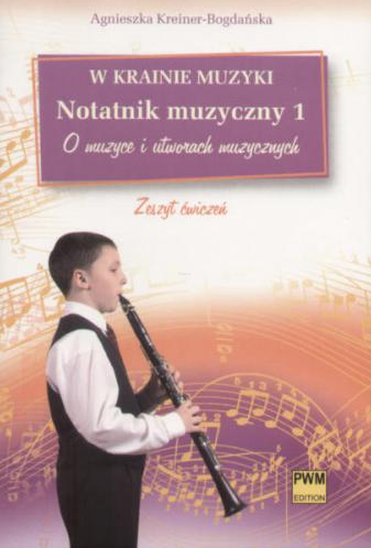 W KRAINIE MUZYKI NOTATNIK MUZYCZNY 1