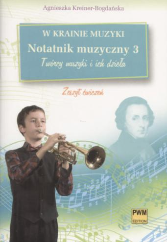 W KRAINIE MUZYKI NOTATNIK MUZYCZNY 3