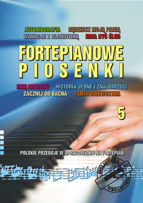 ZAGRAJ TO SAM FORTEPIANOWE PIOSENKI CZ.5 BZTS81