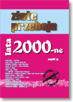 ZAGRAJ TO SAM ZŁOTE PRZEBOJE LATA 2000-NE CZ.3