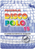 ZAGRAJ TO SAM PRZEBOJE DISCO POLO CZ.15 BZTS115