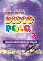 ZAGRAJ TO SAM PRZEBOJE DISCO POLO CZ.3 BZTS77