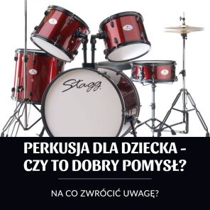 Perkusja dla dziecka - czy to dobry pomysł? Na co zwrócić uwagę?