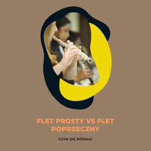 Flet prosty vs flet poprzeczny - czym się różnią?