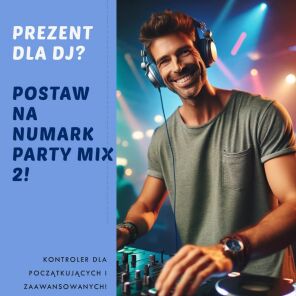 Prezent dla DJ? Postaw na Numark PARTY MIX 2!