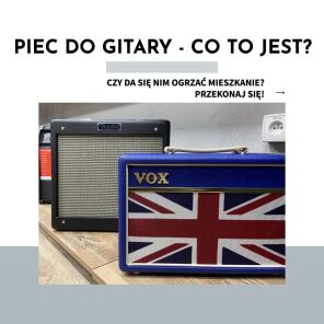 Piec do gitary - co to znaczy?