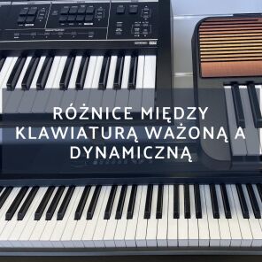 Klawiatura ważona a dynamiczna - czym się różnią?