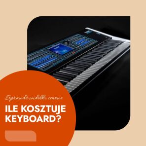 Ile kosztuje keyboard - czy warto kupić najtańszy? Jaki jest najdroższy?