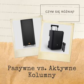 Kolumny aktywne i kolumny pasywne - czym się różnią?