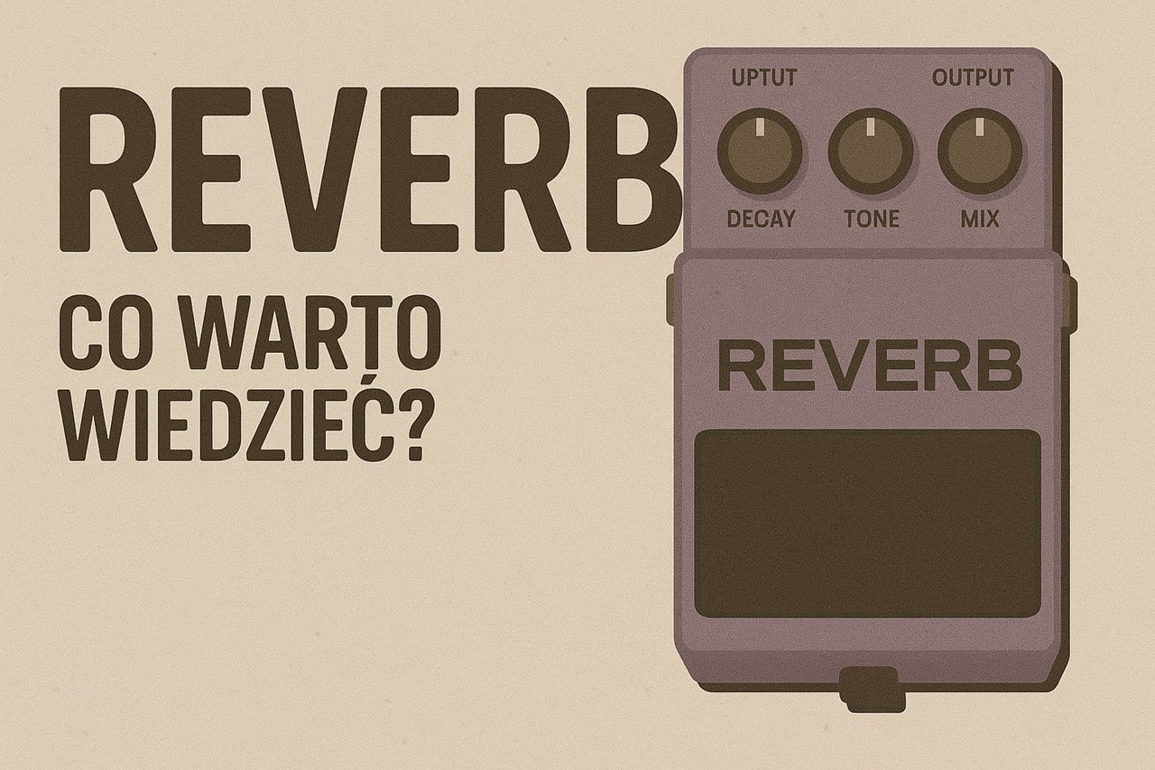 Reverb – co warto wiedzieć?